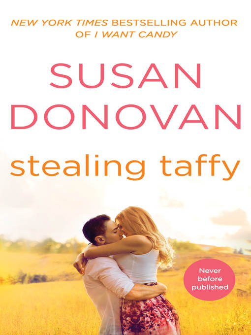 Title details for Stealing Taffy by Susan Donovan - Wait list